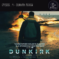 Episode : 4 - Dunkirk Review.