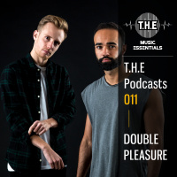T.H.E - Podcasts 011 - DOUBLE PLEASURE
