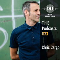 T.H.E - Podcasts 033 - Chris Cargo