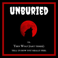 12. Teen Wolf (part three): tell us how you really feel