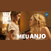Vale a Pena ou Dá Pena 938 - Meu Anjo
