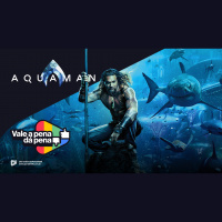 Vale a Pena ou Dá Pena 962 - Aquaman