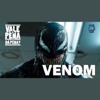 Vale a Pena ou Dá Pena 925 - Venom