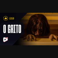 Vale a Pena ou Dá Pena 1218 - O Grito | Resenha SEM Spoilers
