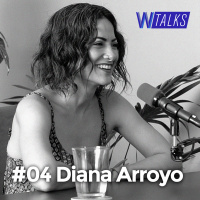 #04 WANZTalks - Diana Arroyo