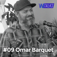 #09 WANZTalks - Omar Barquet