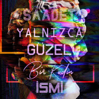 Saadet Yalnızca Güzel Bir Kadın İsmi - Seslendiren Yalçın Altın