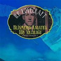 Howard Phillips Lovecraft - Bilinmeyen Kadatha Düş Yolculuğu - FİNAL