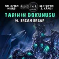 ON İKİ’NİN MİRASI SERİSİ – SEPTUR’UN 1.ve 2. KAPISI – M. ERCAN ERGÜR - SESLİ ÖYKÜ- YALÇIN ALTIN
