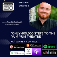 Only 400,000 steps to the Yum Yum Theatre w/ Darren Connell