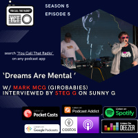 Dreams Are Mental w/ Mark McG (Girobabies) , Interviewed by Steg G (Live on Sunny G)