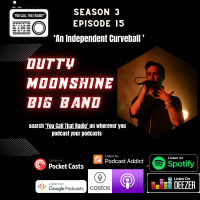 An Independent Curveball w/ Dutty Moonshine Big Band