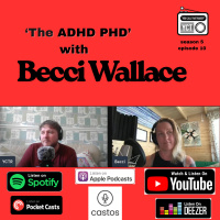 The ADHD PHD w/ Becci Wallace