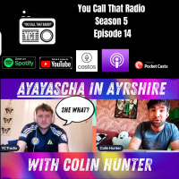 Ayahuasca in Ayrshire w/ Colin Hunter