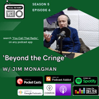 Beyond the Cringe: Episode Zero w/ Jim Monaghan