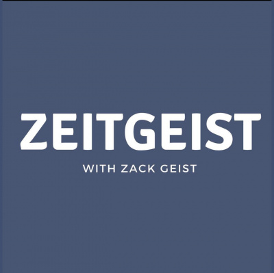 Zeitgeist with Zack Geist