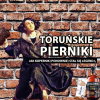 [64.] HISTORIA PIERNIKÓW TORUŃSKICH i KATARZYNEK, czyli Kopernik była Fabryką. *nie słuchać na głodnego* 