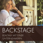 BACKSTAGE - Real Talk mit einer Unternehmerin