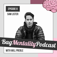 8: Sam Lister | Building a Personal Brand and Business from Scratch
