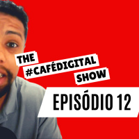 #CAFÉDIGITAL ep. #012 OS MAIORES MITOS DO EMPREENDEDORISMO DIGITAL.
