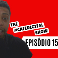 #CAFÉDIGITAL ep #015 ROTINA NA MÃO DE UMA PESSOA INTELIGENTE