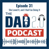 Episode 31 -- She Loved It, and I Had Fun Doing It