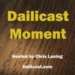 Dailicast Moment