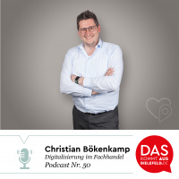 Digitalisierung im Fachhandel - mit Christian Bökenkamp