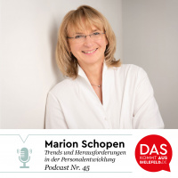 Trends und Herausforderungen in der Personalentwicklung - mit Marion Schopen