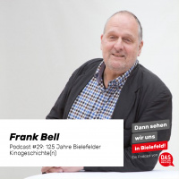 125 Jahre Bielefelder Kinogeschichte(n) - mit Frank Bell