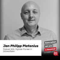 Digitaler Pioneer in Ostwestfalen - mit Jan Philipp Platenius