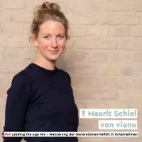 Leading the Age Mix – Meisterung der Generationenvielfalt in Unternehmen – mit Maarit Schiel von vianu