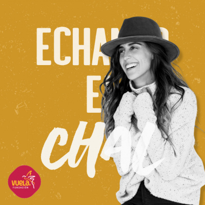 ECHANDO EL CHAL Podcast