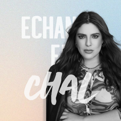 ECHANDO EL CHAL Podcast