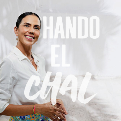 ECHANDO EL CHAL Podcast