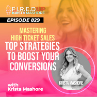 Mastering High Ticket Sales: Top Strategies to Boost Your Conversions Ep. (829)