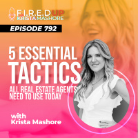 5 Essential Tactics ALL Real Estate Agents Need To Use Today Ep. (792)