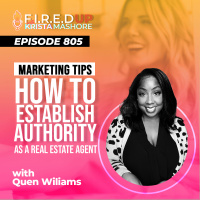 Mastering Authority in Real Estate with Quen Williams Ep. (805)