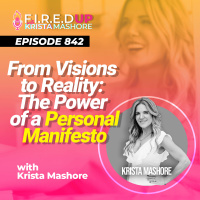 From Visions to Reality: The Power of a Personal Manifesto Ep. (842)