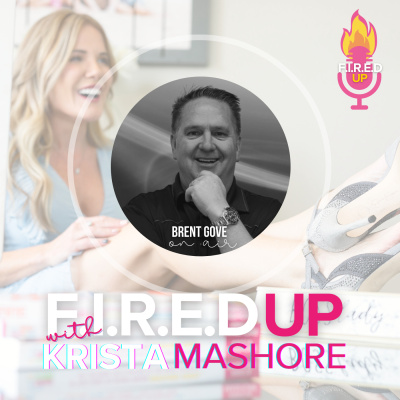 F.I.R.E.D UP with Krista Mashore