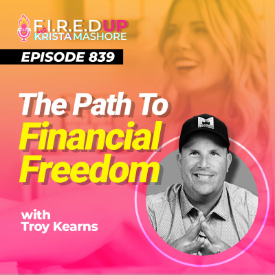 F.I.R.E.D UP with Krista Mashore