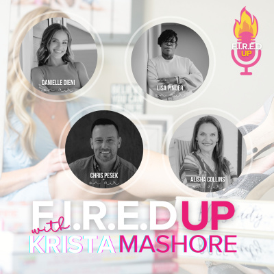 F.I.R.E.D UP with Krista Mashore