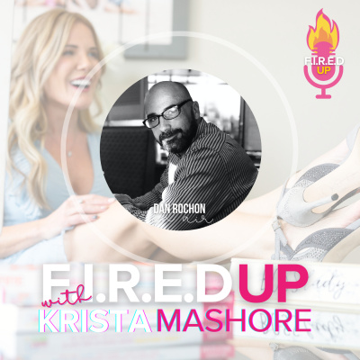 F.I.R.E.D UP with Krista Mashore