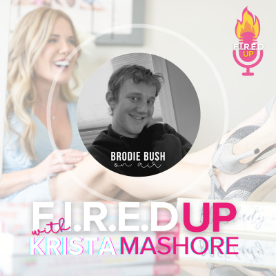 F.I.R.E.D UP with Krista Mashore