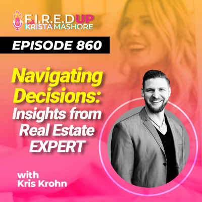 F.I.R.E.D UP with Krista Mashore