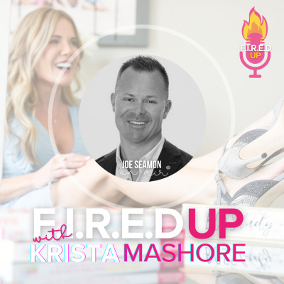 F.I.R.E.D UP with Krista Mashore