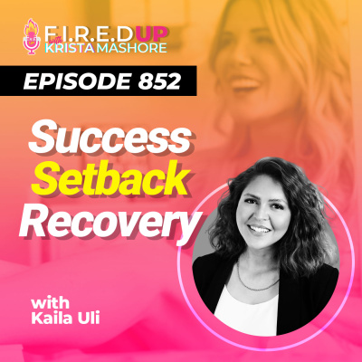 F.I.R.E.D UP with Krista Mashore