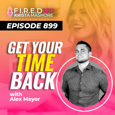 F.I.R.E.D UP with Krista Mashore