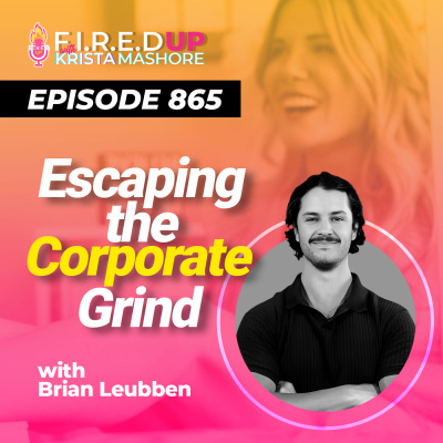 F.I.R.E.D UP with Krista Mashore