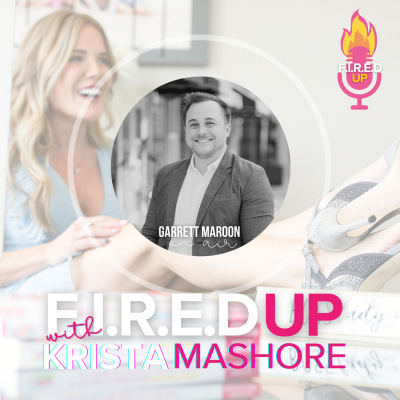 F.I.R.E.D UP with Krista Mashore